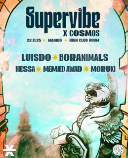 Supervibe X Cosmos With Luisdo + Boranimals