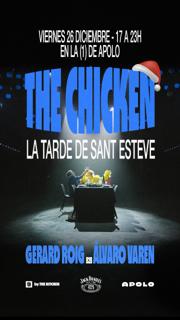 The Chicken: Especial Sant Esteve - 26 De Diciembre [Sala (1) De Apolo]