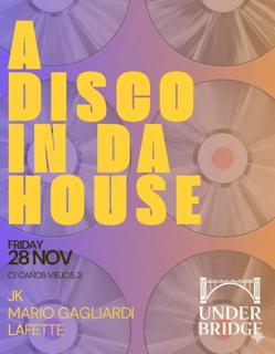 A Disco In Da House X Under Bridge