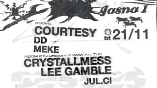 J1 - Courtesy, Dd, Meke / Crystallmess, Lee Gamble, Jul.Ci