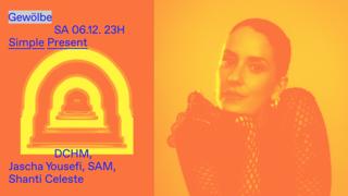 Simple Present With Dchm, Jascha Yousefi, Sam, Shanti Celeste
