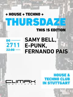 Thursdaze - This !S - Edition W/Samy Bell, E-Punk, Fernando Pais