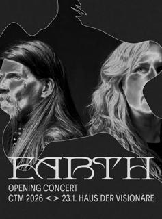 Ctm 2026 Opening Concert: Earth & Nataša Grujović And Steve Moore