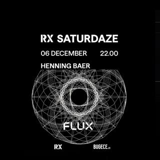 Rx Saturdaze: Henning Baer