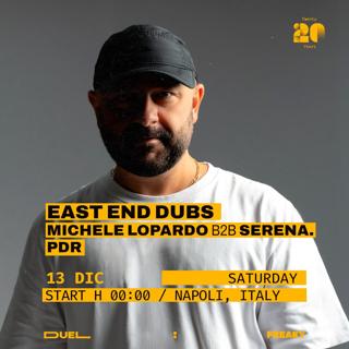 East End Dubs // Michele Lopardo B2B Serena // Pdr