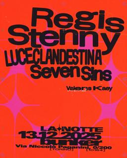La Notte Con Regis, Stenny, Luce Clandestina, Seven Sins