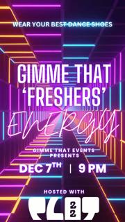 Gimme That 'Freshers' Energy