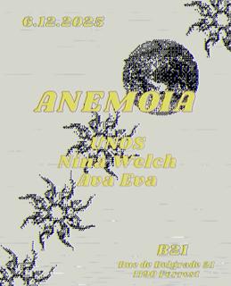 Anemoia With Unos, Nina Welch & Ava Eva