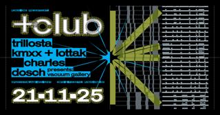 +Club With Trillosta, Kmxx+Lottak, Charles & Dosch