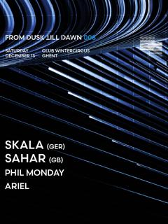 From Dusk Till Dawn W/ Skala, Sahar, Phil Monday & Ariel