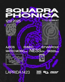 Squadra Phonica: 1St Cycle Closing Act Ft Ness