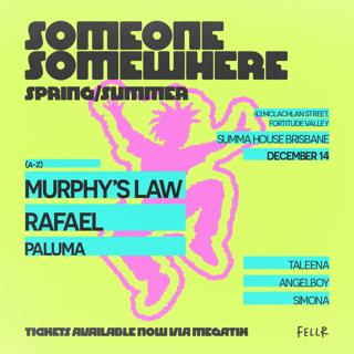 Someone Somewhere Pres. Murphy'S Law & Rafael