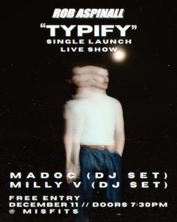 Rob Aspinall'S - 'Typify' Single Launch