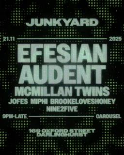 Junkyard Presents: Efesian, Audent & Mcmillan Twins
