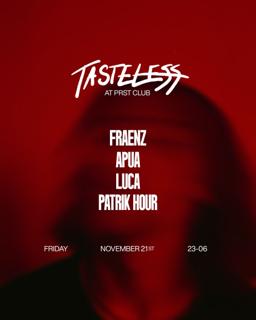Tasteless At Prst Club