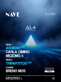 Nave D-Edge Sp Pres.: P1: Ashibah. Carla Cimino. Mezomo // P2: Tripatidos // Lounge: Breno Mos