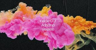 Inside Out : Adriana : Vessee