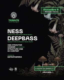 Tribalys – Deep Legends Pres. Ness & Deepbass En Medellín By Oniryc & Ministry
