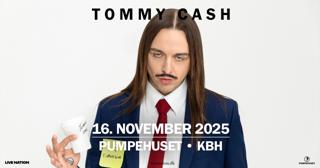 Tommy Cash // Pumpehuset