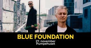 Blue Foundation // Pumpehuset