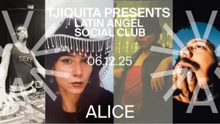 Tjiquita Presents Latin Angel Social Club At Alice