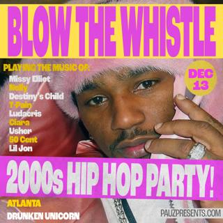 Blow The Whistle (2000'S Hip Hop Party!)