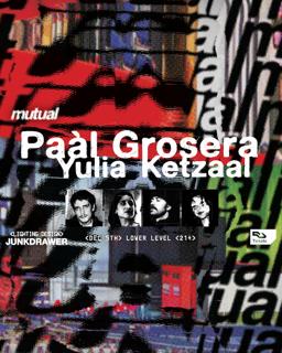 Mutual: Paàl, Grosera, Yulia, Ketzaal