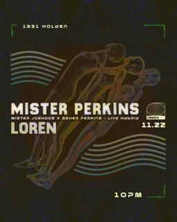 Mister Perkins (Mister Joshooa X Asher Perkins - Live Hybrid), Loren
