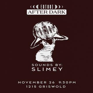 Eatorí After Dark Feat. Slimey (Thanksgiving Eve)
