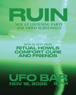Ruin - New Lp Listening Party & Video Screenings