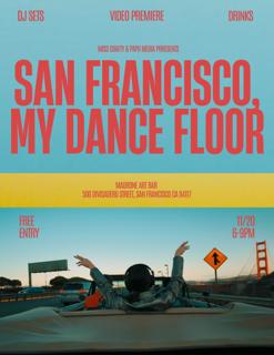 San Francisco, My Dance Floor [Global Video Premiere]