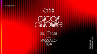 Groove Or Northing : Vassalo + Tba