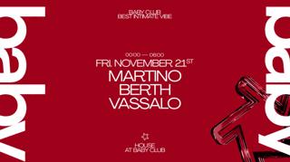 House At Baby Club : Martino + Berth + Vassalo