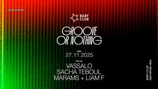 Groove Or Northing: Vassalo + Sacha Teboul + Marams + Liam F
