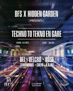 Bfs X Hg: Techno To Tekno En Gare W/ Vel, Velcro, Rose