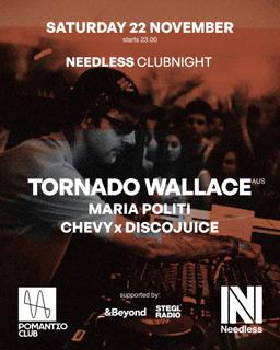 Needless Clubnight With Tornado Wallace (Aus)