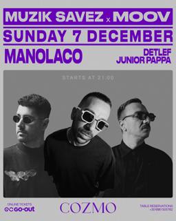 Muzik Savez X Moov - Manolaco Invites Detlef & Junior Pappa At Cozmo - 07 Dec