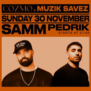 Muzik Savez Pres. Samm At Cozmo - 30 Nov