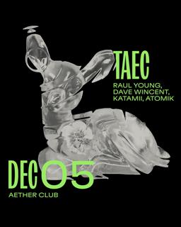 Taec With Raul Young, Dave Wincent, Katamii, Atomik