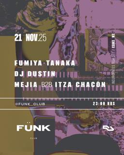 Fumiya Tanaka - Dj Dustin - Mejia B2B Itza Chacón