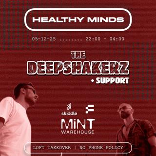 Healthy Minds X The Deepshakerz