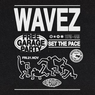 Wavez - Free Garage Party