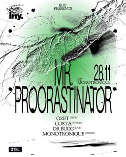 Monotronique - 'Mr. Procrastinator' Release Party