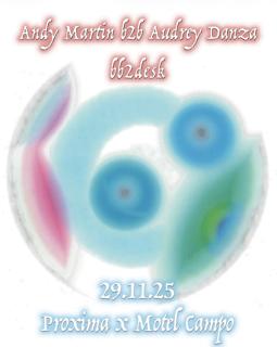 Motel X Proxima: Andy Martin B2B Audrey Danza 