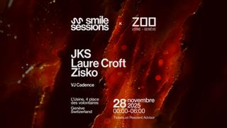 Smile Sessions X Le Zoo: Jks + Laure Croft + Zisko [Vj Cadence]