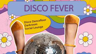 Disco Fever - Disco Club Night + Darkroom
