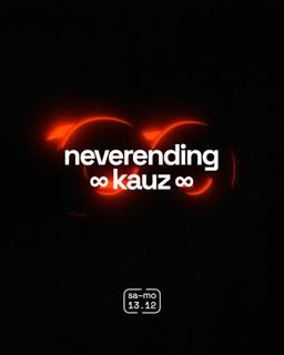 Neverending ∞ Kauz