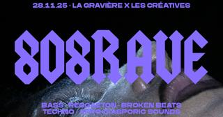 Les Créatives X 808Rave: Surusinghe B2B Tash Lc + Braises De Velours + Ayshat Campbell