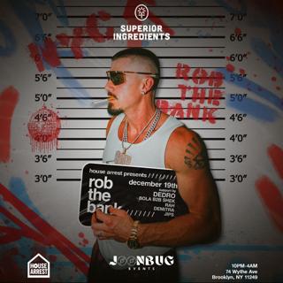 Superior Ingredients House Arrest: Rob The Bank 12/19