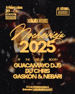 Nochevieja: Dj Chris, Guacamayo Djs, Gaskón & Nebari